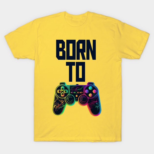 BORN TO PLAY T-Shirt by retrocolorz